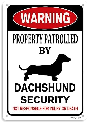 Locmorly Warning Property Patrolled by Dachshund Security Model, 8×12 Scoot, Aluminum Beware of Dogs Model