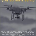 Drones (The Final Handbook): How they work, studying to drift, the trend to drift, constructing your possess drone, attempting for a drone, the trend to shoot photos